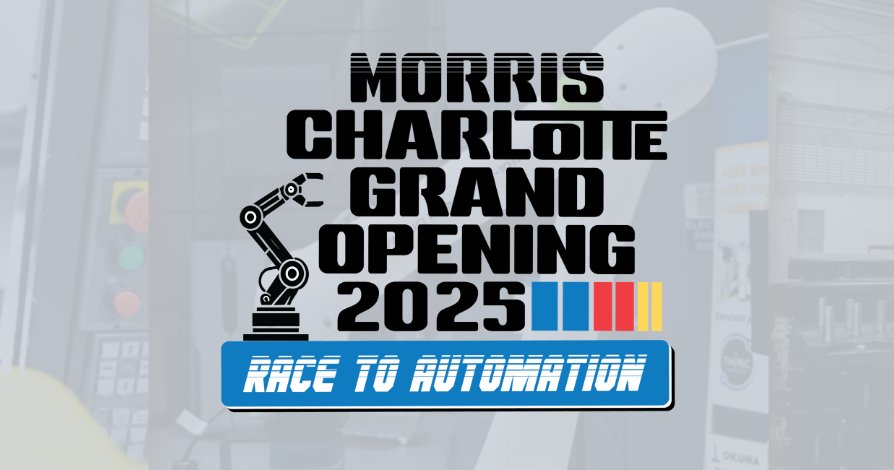 Morris Charlotte Grand Opening 2025 Race To Automation