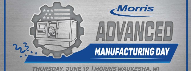 Morris Advanced Manufacturing Day