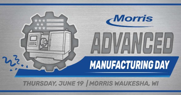 Morris Advanced Manufacturing Day